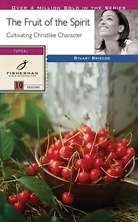 The Fruit of the Spirit: Cultivating Christlike Character