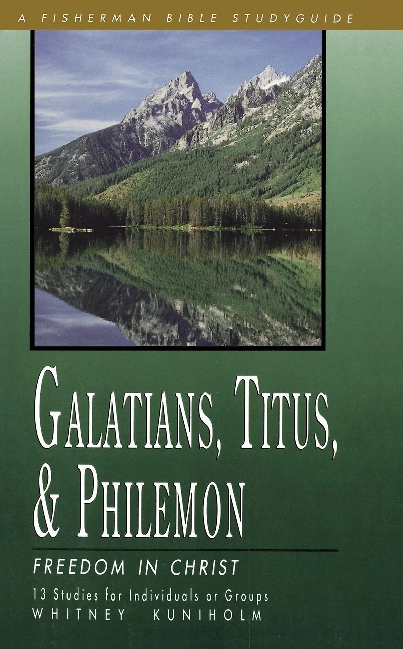 Galatians, Titus & Philemon: Freedom Christ