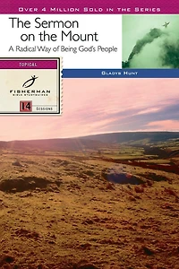 the Sermon on Mount: A Radical Way of Being God's People