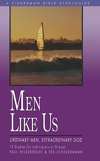 Men Like Us: Ordinary Men, Extraordinary God