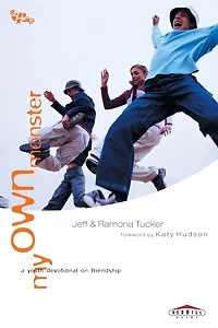 My Own Monster: A Youth Devotional on Friendship