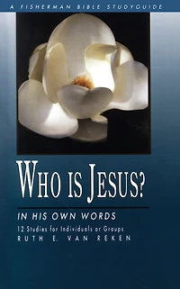 Who Is Jesus?: His Own Words