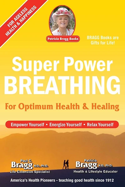 Super Power Breathing: For Optimum Health & Healing