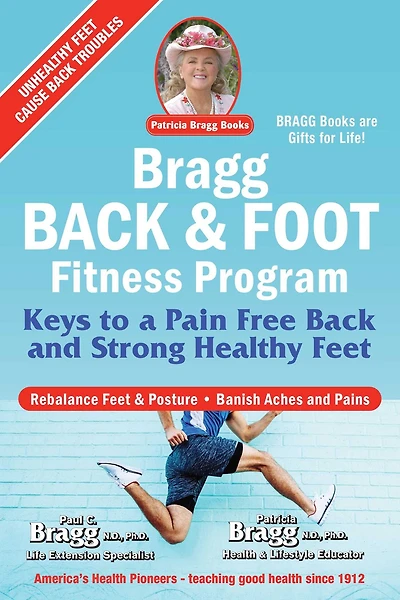 Bragg Back & Foot Fitness Program: Keys to a Pain-Free Back & Strong Healthy Feet
