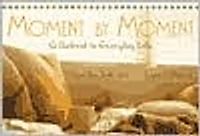Moment by Moment: A Retreat in Everyday Life