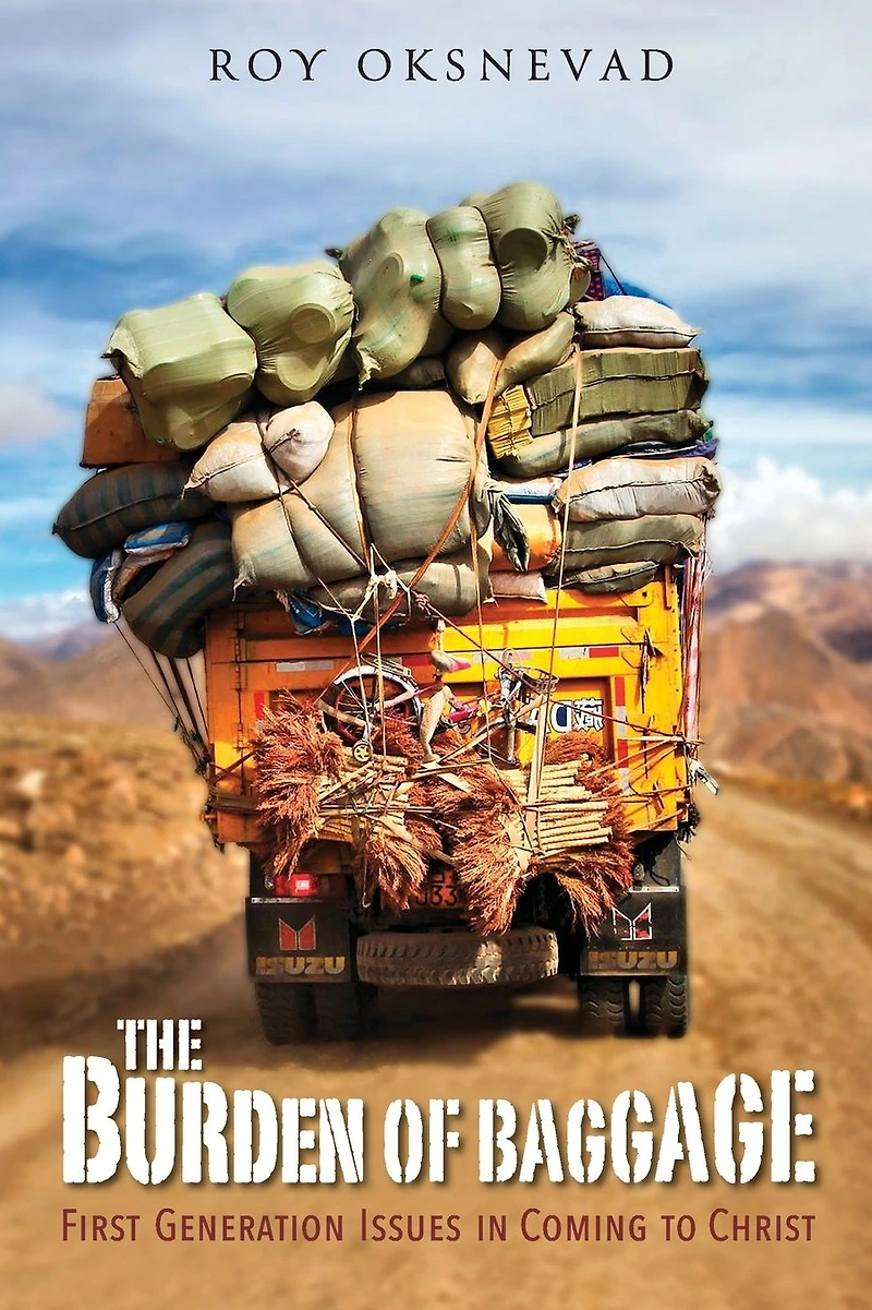 The Burden of Baggage: First-Generation Issues Coming to Christ