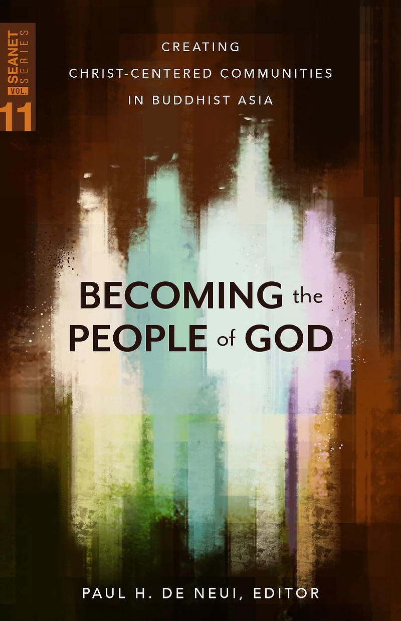Becoming the People of God: Creating Christ-Centered Communities Buddhist Asia