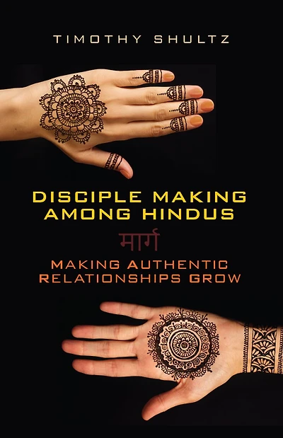 Disciple Making among Hindus: Authentic Relationships Grow