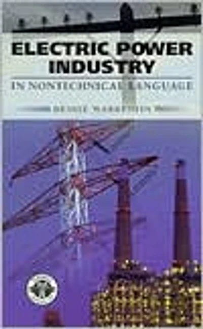 Electric Power Industry: In Nontechnical Language