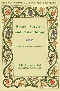 Beyond Survival and Philanthropy: American Jewry and Israel