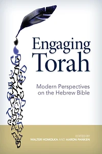 Engaging Torah: Modern Perspectives on the Hebrew Bible