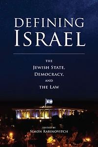 Defining Israel: The Jewish State, Democracy, and the Law