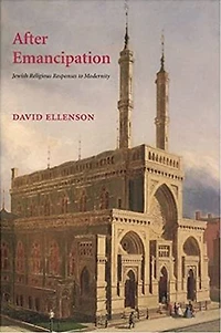 After Emancipation: Jewish Religious Responses to Modernity