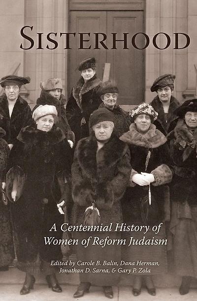 Sisterhood: A Centennial History of Women of Reform Judaism