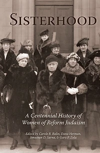 Sisterhood: A Centennial History of Women of Reform Judaism
