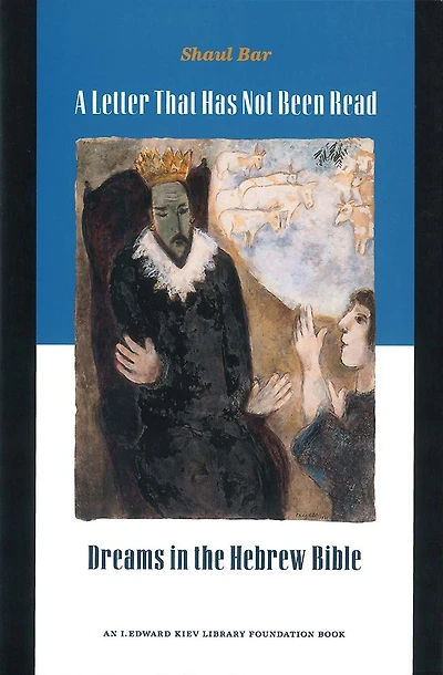 A Letter That Has Not Been Read: Dreams in the Hebrew Bible