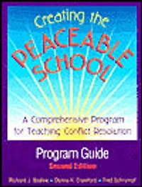 Creating the Peaceable School - Program Guide: A Comprehensive Program for Teaching Conflict Resolution