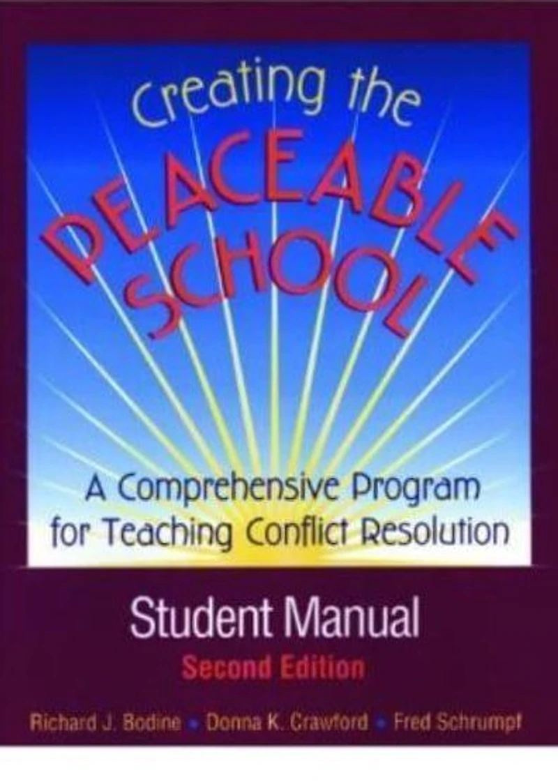 Creating the Peaceable School: A Comprehensive Program for Teaching Conflict Resolution