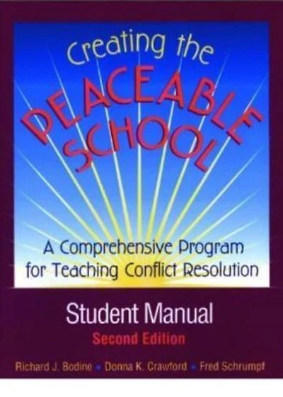 Creating the Peaceable School: A Comprehensive Program for Teaching Conflict Resolution