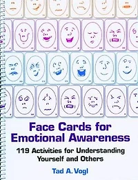 Face Cards for Emotional Awareness 119 Activities For: 119 Activities for Understanding Yourself and Others
