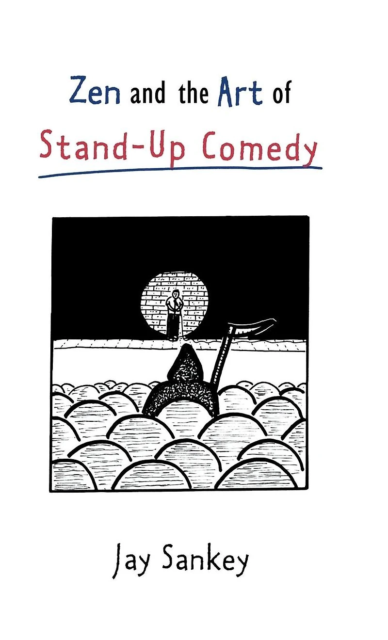 Zen and the Art of Stand-Up Comedy