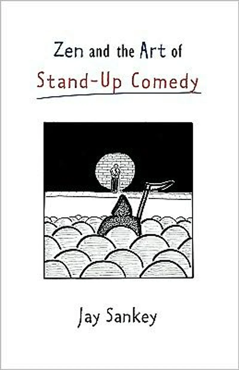 Zen and the Art of Stand-Up Comedy