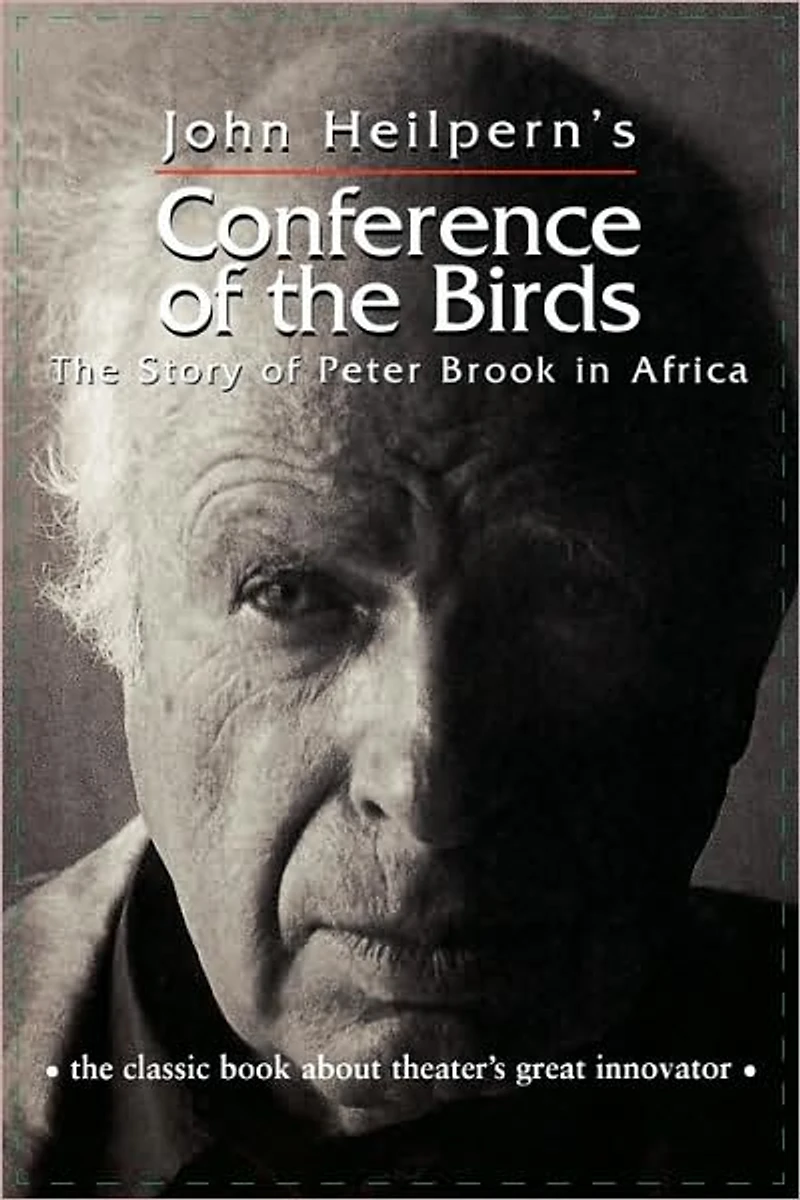 Conference of The Birds: Story Peter Brook Africa
