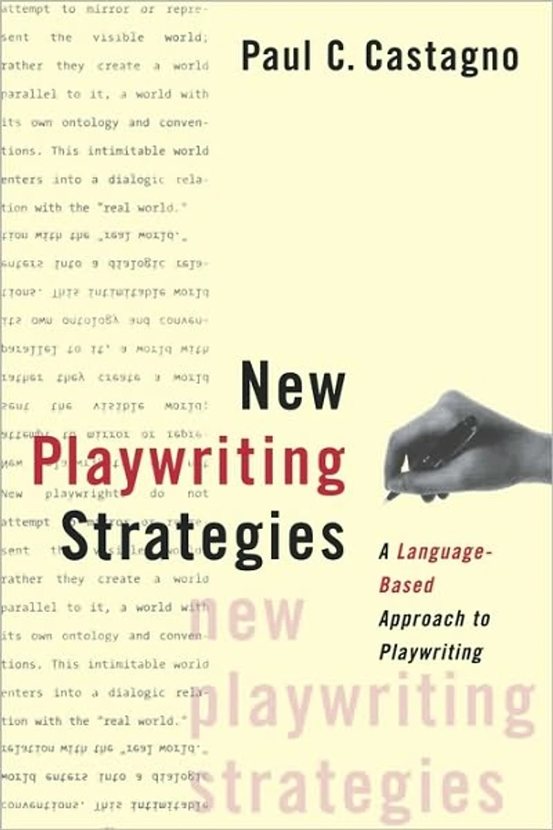 New Playwriting Strategies: A Language-Based Approach to Playwriting