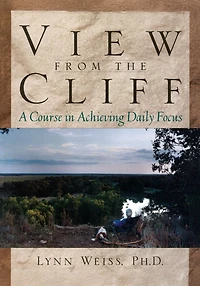 View from the Cliff: A Course Achieving Daily Focus