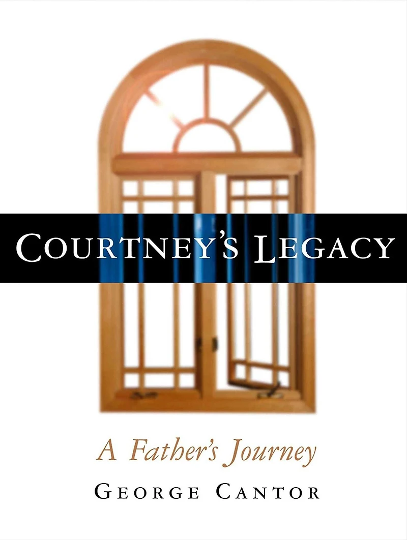 Courtney's Legacy: A Father's Journey