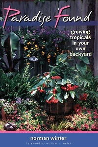 Paradise Found: Growing Tropicals Your Own Backyard