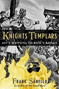 the Knights Templars: God's Warriors, Devil's Bankers