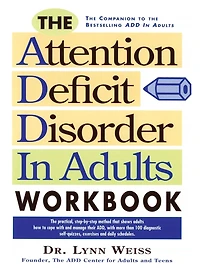 The Attention Deficit Disorder Adults Workbook
