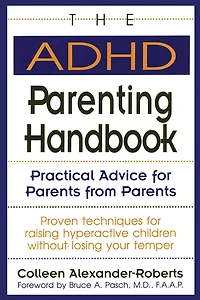 The AD/HD Parenting Handbook: Practical Advice for Parents from