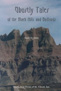Ghostly Tales Of the Black Hills and Badlands