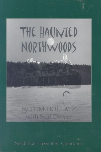The Haunted Northwoods