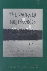 The Haunted Northwoods