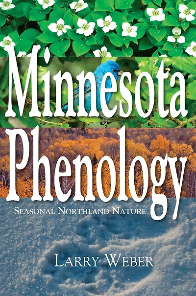Minnesota Phenology: Seasonal Northland Nature