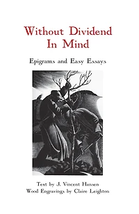 Without Dividend in Mind: Epigrams and Easy Essays
