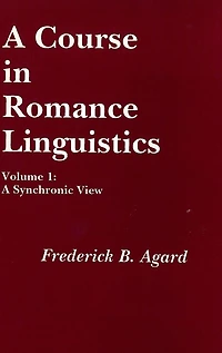 A Course in Romance Linguistics: A Synchronic View, vol. 1