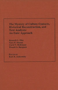 The Mystery of Culture Contacts, Historical Reconstruction, and Text Analysis: An Emic Approach