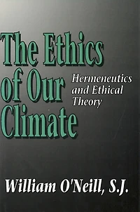 The Ethics of Our Climate: Hermeneutics and Ethical Theory