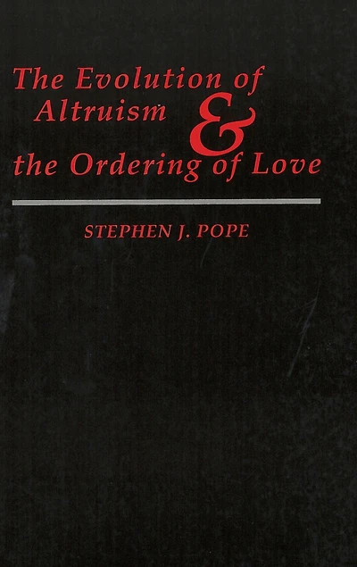 The Evolution of Altruism and the Ordering of Love