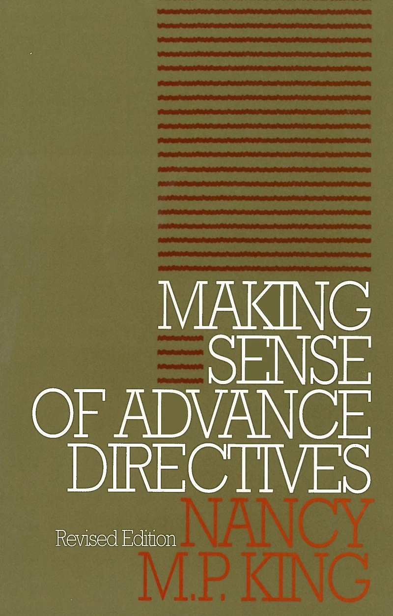 Making Sense of Advance Directives: revised edition