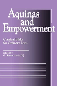 Aquinas and Empowerment: Classical Ethics for Ordinary Lives