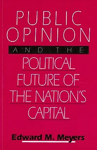 Public Opinion and the Political Future of the Nation's Capital