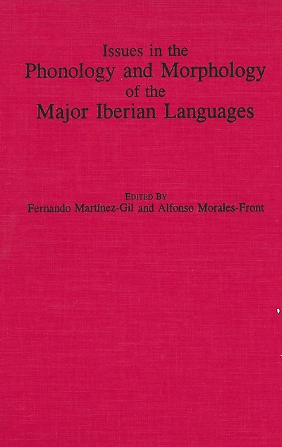 Issues in the Phonology and Morphology of the Major Iberian Languages