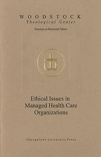 Ethical Issues in Managed Health Care Organizations