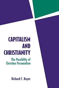 Capitalism and Christianity: The Possibility of Christian Personalism