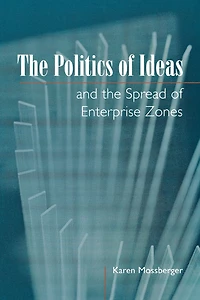 the Politics of Ideas and Spread Enterprise Zones